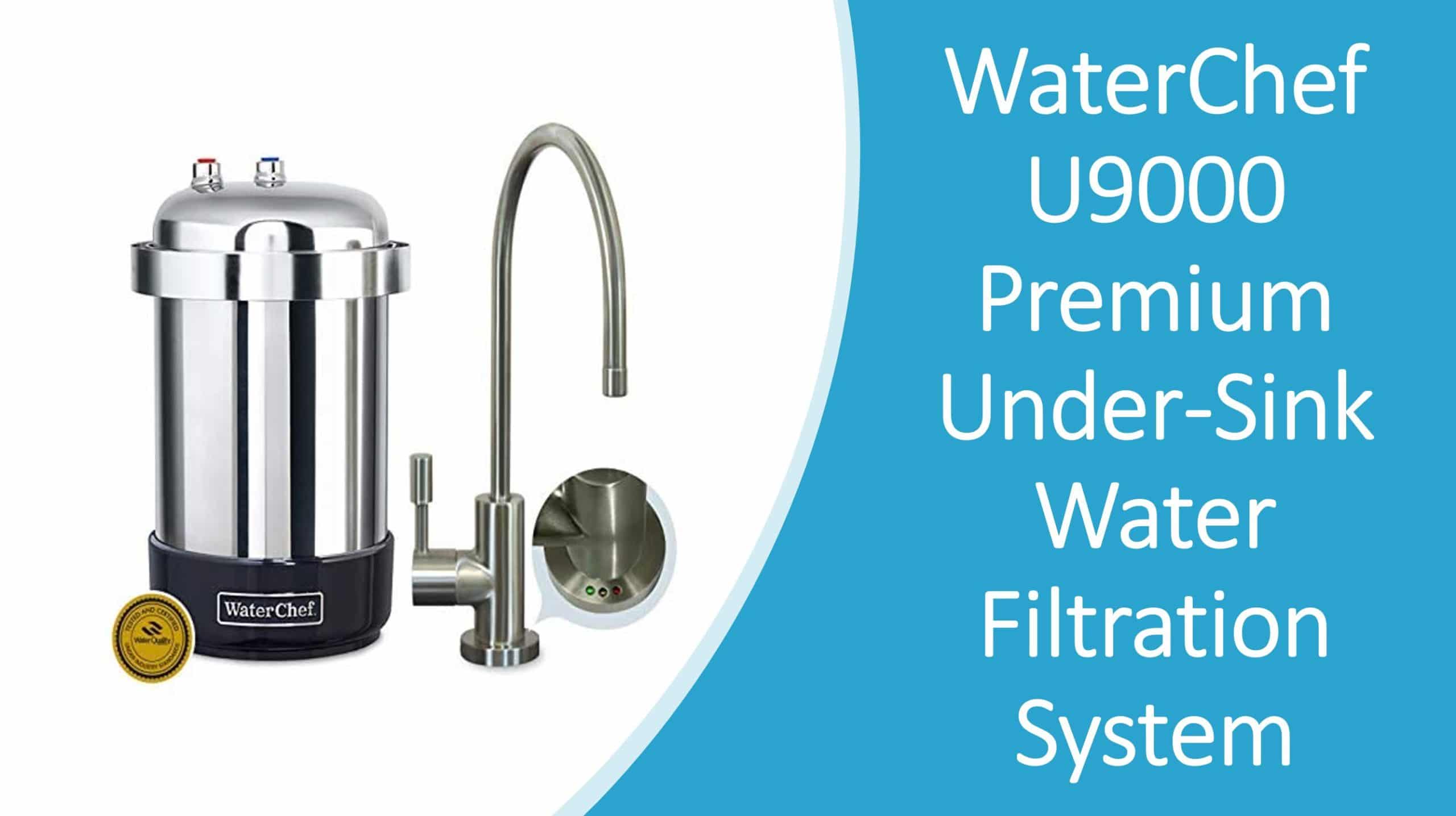 WaterChef U9000 Premium Under-Sink Water Filtration System Brushed Nickel 